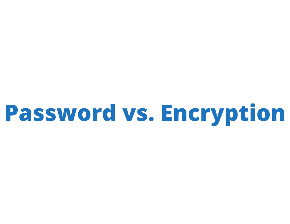 the-difference-between-password-vs-encryption-protection-password-bits